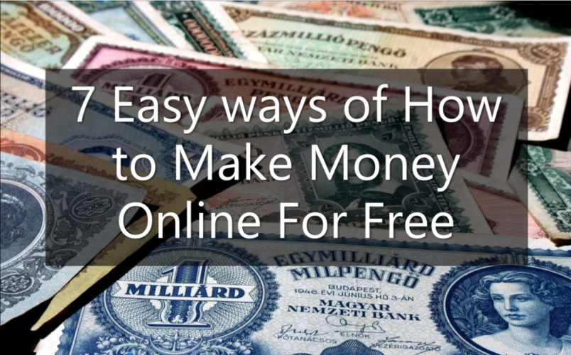 7 Easy Ways Of How!    To Make Money Online For Free - new edited pic e1554204711202 png